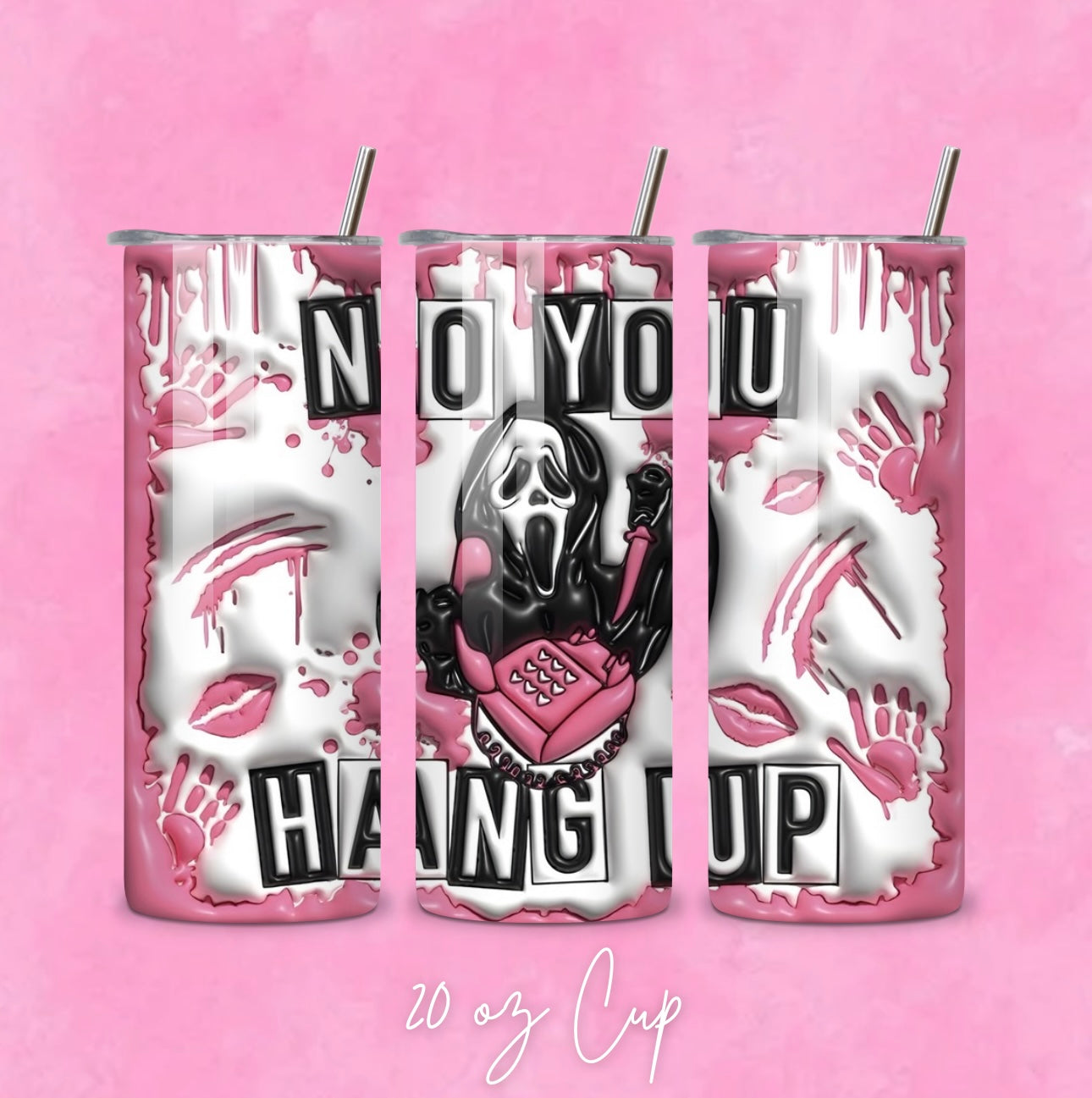 No You Hang Up Tumbler