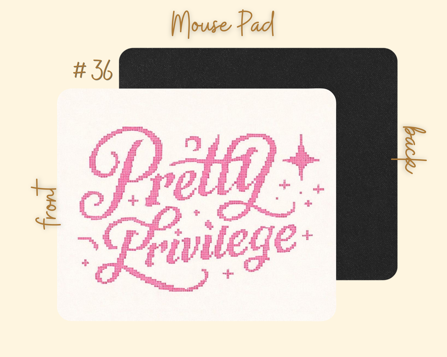 Pretty Privilege Mousepad